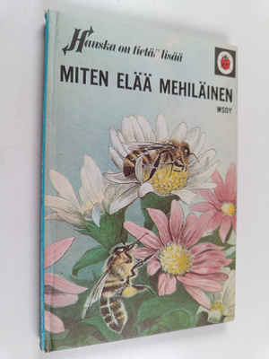 W. Sinclair : Miten elää mehiläinen