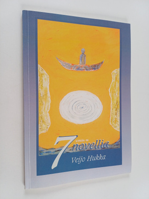 Veijo Hukka : 7 novellia (signeerattu)