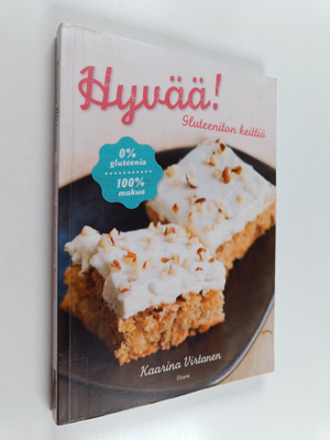 Kaarina Virtanen : Hyvää! : gluteeniton keittiö