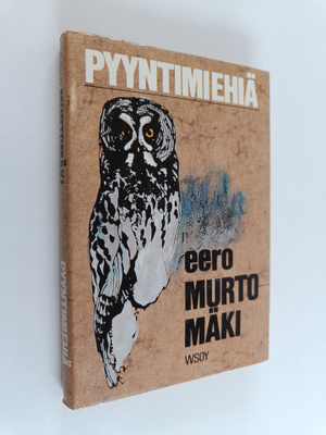 Eero Murtomäki : Pyyntimiehiä