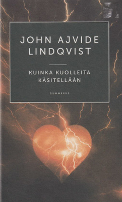 John Ajvide Lindqvist: Kuinka kuolleita käsitellään