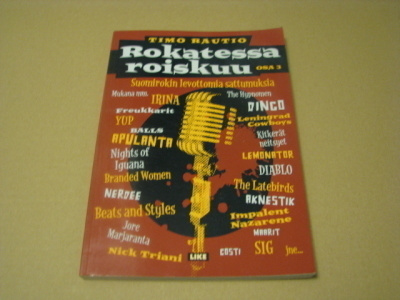 ROKATESSA ROISKUU - osa 3 ( timo rautio )