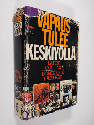 Larry Collins : Vapaus tulee keskiyöllä : Intian itsenäis...