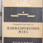 Paroonitar Orczy: Harmaapukuinen mies. 293 s. 10 mk kannet. - pikkukuva 1
