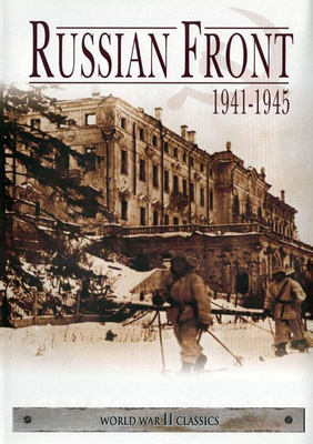 World War II Classics - Russian Front 1941-1945