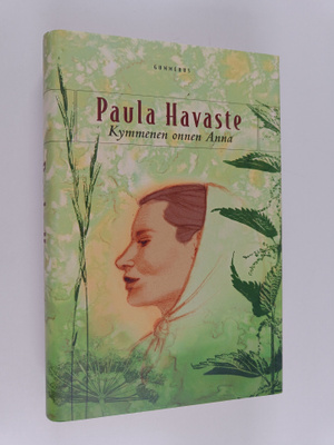 Paula Havaste : Kymmenen onnen Anna