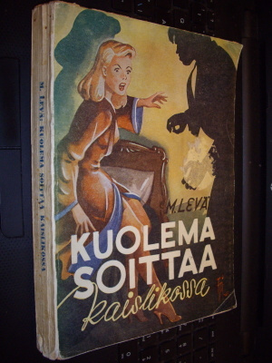 M. Levä : Kuolema soittaa kaislikossa ( 1 p. 1945 ) SIS.PK!