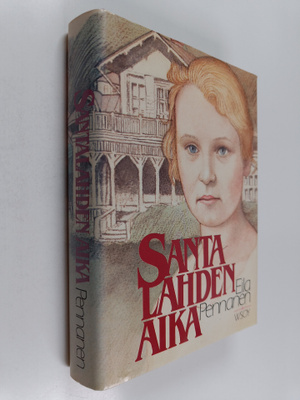 Eila Pennanen : Santalahden aika