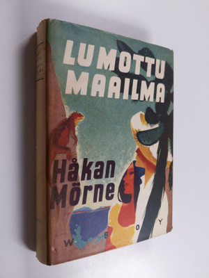 Håkan Mörne : Lumottu maailma