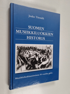Jouko Törmälä : Suomen musiikkiluokkien historia : musiik...