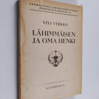 Veli Verkko : Lähimmäisen ja oma henki : sosiaalipatologi... - pikkukuva 1