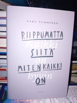 Tuominen riippumatta siitä miten kaikki on Kaikki on hyvin