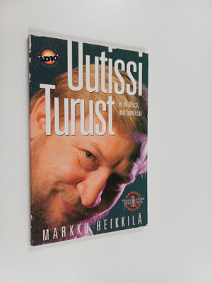 Markku Heikkilä : Uutissi Turust : ei virallissi mut tore...