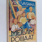 Yrjö Vasama : Meiläm poijjaat (signeerattu, tekijän omiste) - pikkukuva 1