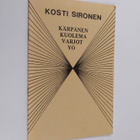 Kosti Sironen : Kärpänen. Kuolema. Varjot. Yö (signeeratt... - pikkukuva 1