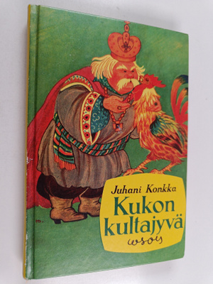 Juhani Konkka : Kukon kultajyvä : itämaisia satuja