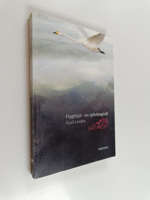 Gurli Linden : Flyghöjd - en självbiografi
