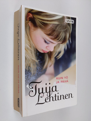 Tuija Lehtinen : Kuin yö ja päivä : Särkyneiden sydänten ...