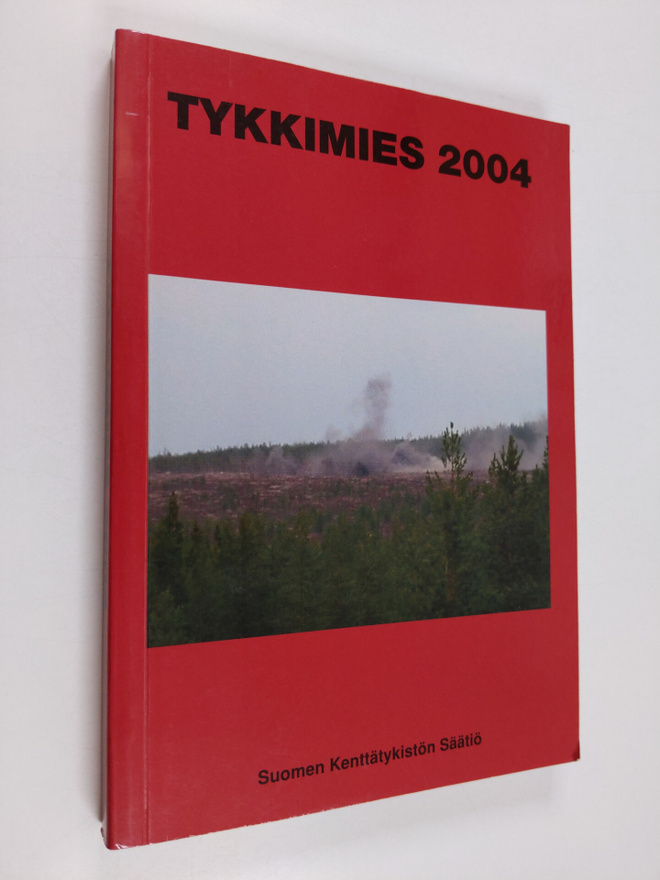 Tykkimies 2004 : Suomen kenttätykistön säätiön vuosikirja...