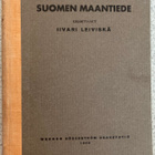 LEIVISKÄ: SUOMEN MAANTIEDE, VUODELTA 1930 - pikkukuva 1