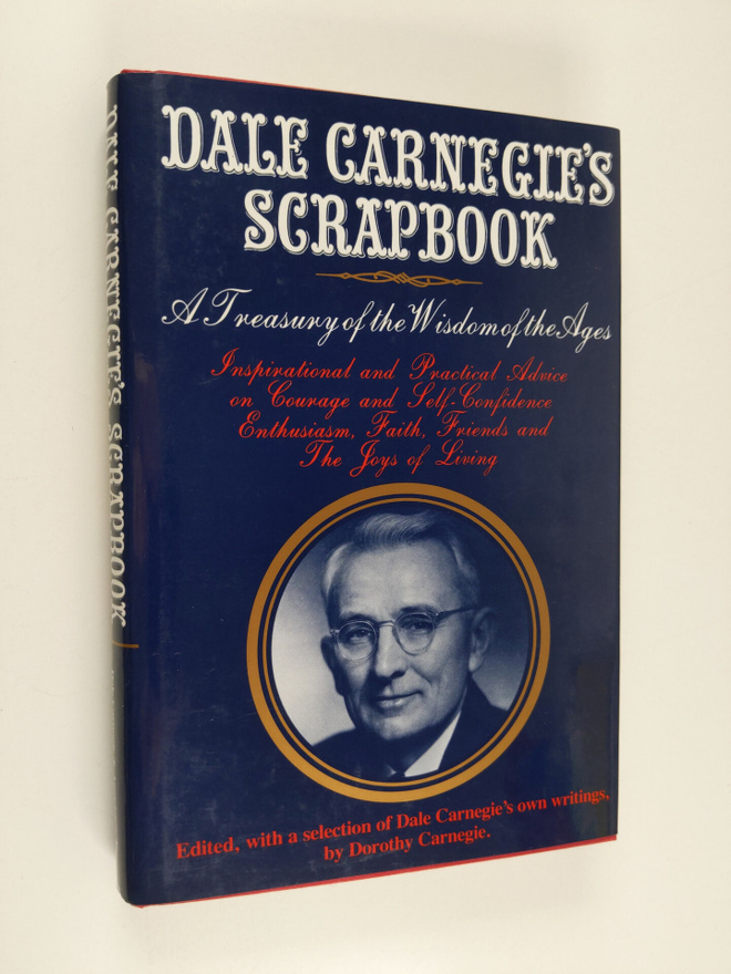 Dale Carnegie : Dale Carnegie's Scrapbook : a treasury of...