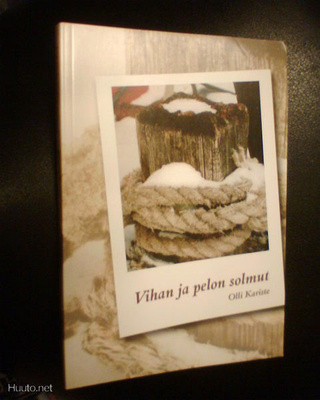 Olli Kariste VIHAN JA PELON SOLMUT ( 1 p. 2004 ) Sis.pk:t