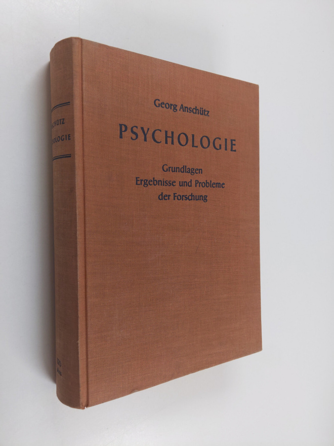 Georg Anschutz : Psychologie : grundlagen ergebnisse und ...