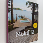 Tanja Nieminen ym. : Mökillä! : Suomalaiset mökkipihat (s... - pikkukuva 1