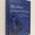 Ville Jalovaara : Myrskyä ja mystiikkaa : Suomen tasavall... - pikkukuva 1