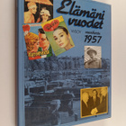 Outi Pakkanen : Elämäni vuodet : Vuosikerta 1957 - Ajanku... - pikkukuva 1