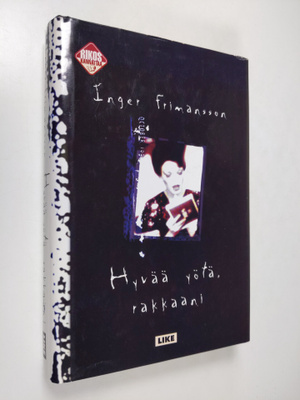 Inger Frimansson : Hyvää yötä, rakkaani