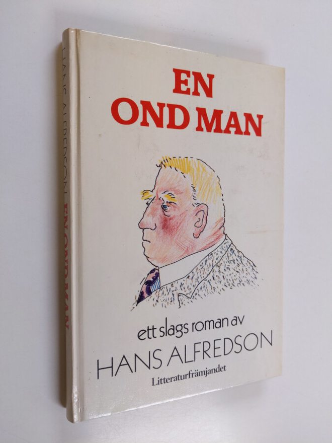 Hans Alfredson : En ond man - ett slags roman