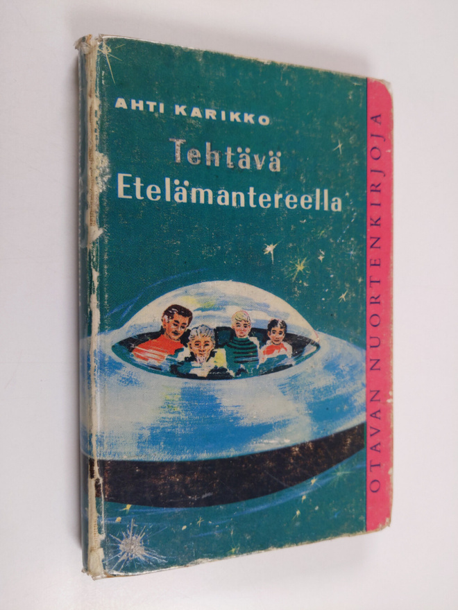 Ahti Karikko : Tehtävä Etelämantereella : seikkailuromaani