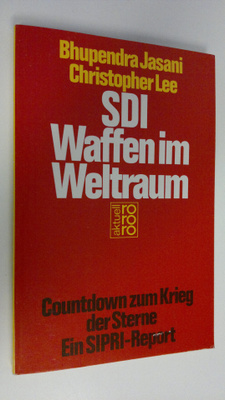 Bhupendra Jasani : SDI Waffen im Weltraum : Countdown zum...
