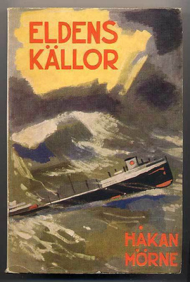 Mörne, Håkan: Eldens källor (1.p., 1958)
