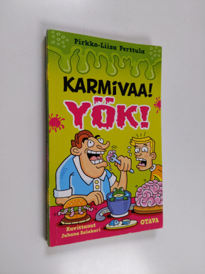 Pirkko-Liisa Perttula : Karmivaa! Yök!