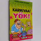 Pirkko-Liisa Perttula : Karmivaa! Yök! - pikkukuva 1