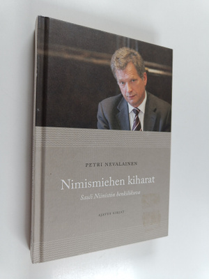 Petri Nevalainen : Nimismiehen kiharat : Sauli Niinistön ...