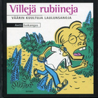 ANTTI ISOKANGAS . KIRJA . VILLEJÄ RUBIINEJA - pikkukuva 1