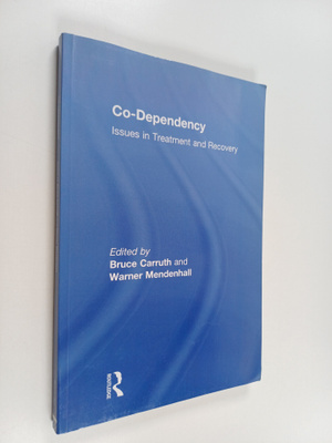 Bruce Carruth ym. : Co-Dependency - Issues in Treatment a...