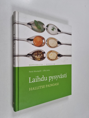 Pertti Mustajoki : Laihdu pysyvästi : hallitse painoasi