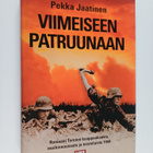 Pekka Jaatinen : Viimeiseen patruunaan : romaani Tornion ... - pikkukuva 1