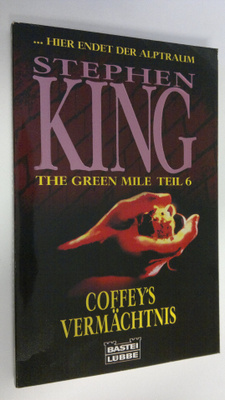 Stephen King : Coffey's vermächtnis : The Green Mile teil 6