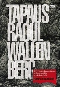 Hannu Rautkallio: Tapaus Wallenberg - 1p. 09