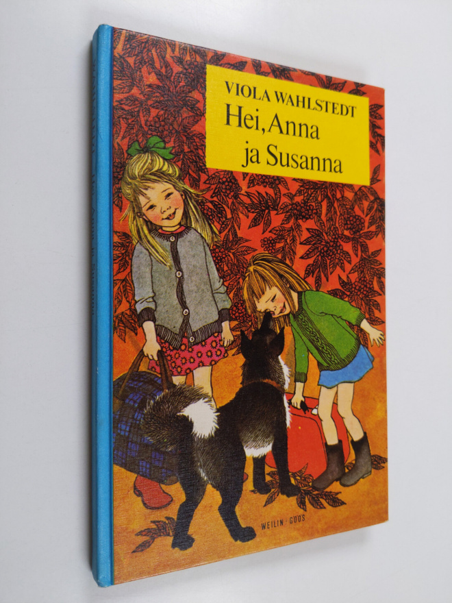 Viola Wahlstedt : Hei, Anna ja Susanna