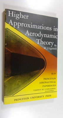 M. J. Lighthill : Higher Approximations in Aerodynamic Th...