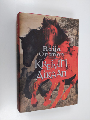 Raija Oranen : Kreivin aikaan