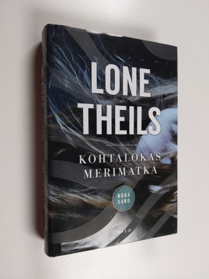 Lone Theils : Kohtalokas merimatka