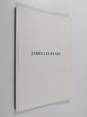 Carolus Enckell : James Lee Byars : 10.8.-3.9.1995 - Hels...