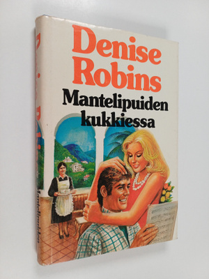 Denise Robins : Mantelipuiden kukkiessa